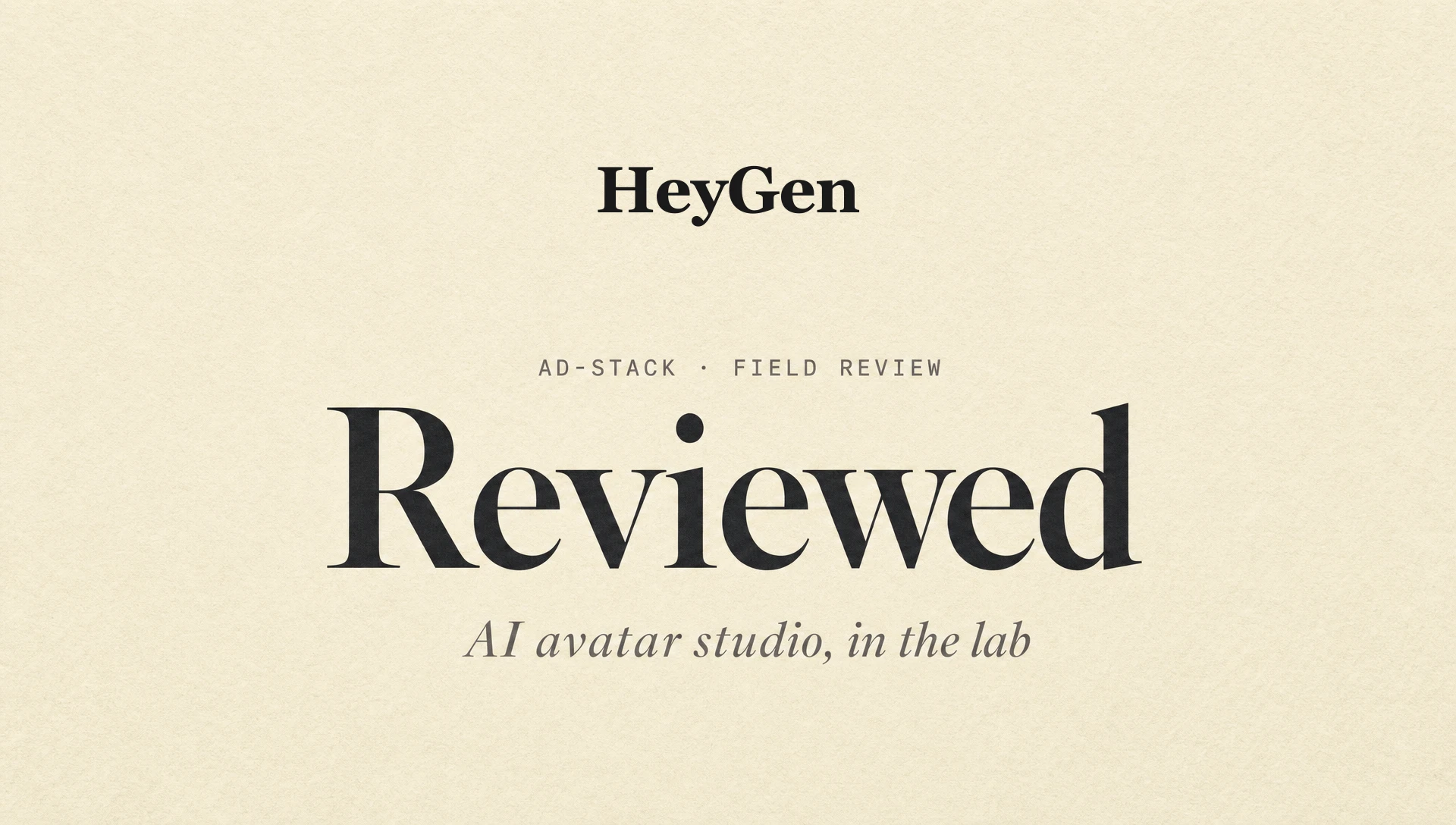 Cream editorial cover with HeyGen wordmark composited at top above a Reviewed headline.