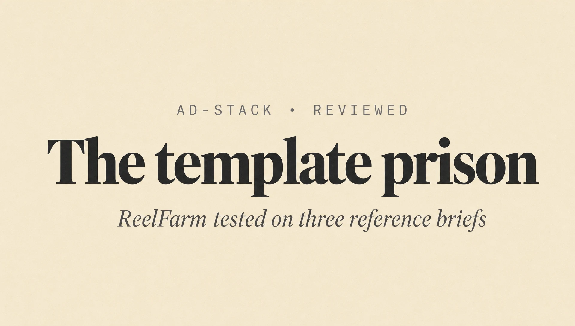 Warm sand editorial cover with a bold serif The template prison headline and italic subhead ReelFarm tested on three reference briefs.